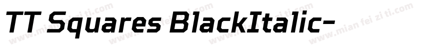 TT Squares BlackItalic字体转换